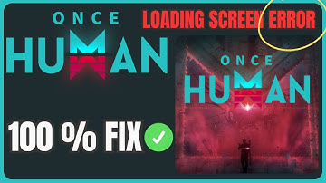 FIX Once Human STUCK On Loading Screen (100% WORKING) 2025