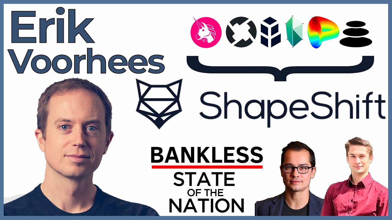 SotN29: Erik Voorhees & ShapeShift (DEX Aggregator, Regulation,  Deplatforming, and the Bull Market)