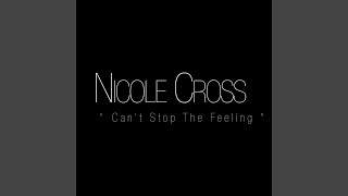 Video thumbnail of "Nicole Cross - Can't Stop The Feeling"