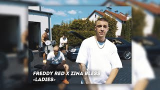 FREDDY RED x ZINA BLESS — «LADIES» (snippet video)