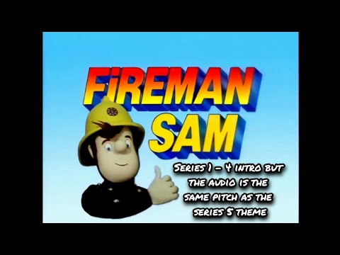 Fireman Sam Series 1 4 Intro But The Audio Is The Same Pitch As The Series 5 Theme