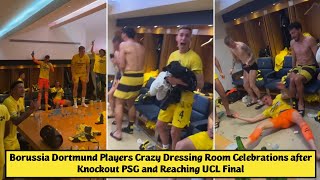 Borussia Dortmund Players Crazy Dressing Room Celebration After Knockout Psg And Reaching Ucl Final