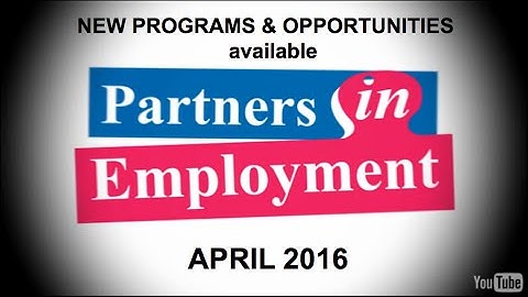 Partners in Employment: New Programs and Opportunities Available as of April 2016