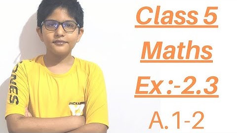 Class 5 Maths || Ch:- 2 || The Four Operations || Ex 2.3 || A. 1-2 || By Dhruv Redhu