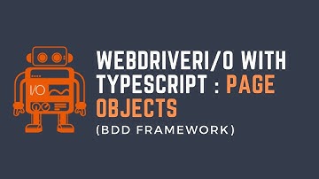 Part4: WebdriverIO with TypeScript - Page Objects