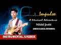 Impulse  a musical adventure   nikhil joshi  carnatic classical instrumental