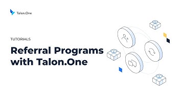Referral Campaigns with Talon.One