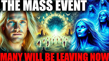 "ASCENSION SOULS: The Mass Exodus Event...! Many will be Leaving Now!