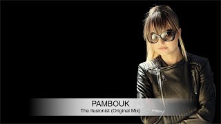 Pambouk - The Ilusionist (Original Mix) Resimi