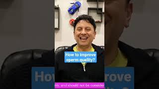 How to improve sperm quality?