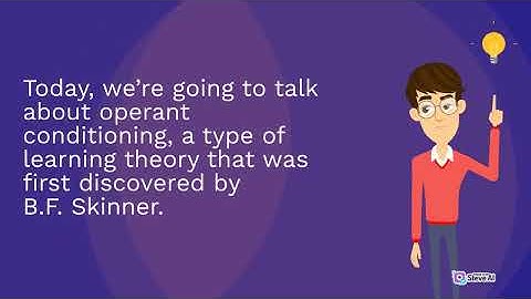 Understanding Operant Conditioning: Learning theory (B.F Skinner)