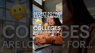 Secret to find EXACTLY what colleges look for in applicants