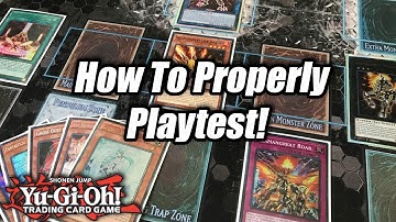 Yu-Gi-Oh! How To Properly Playtest!