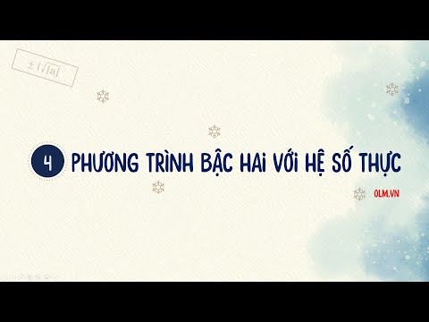 Bài 4: Phương trình bậc hai với hệ số thực - Toán lớp 12 - Chương 4 - OLM.VN