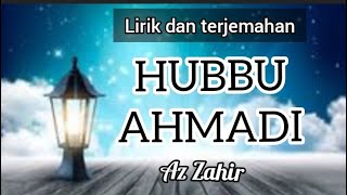 Hubbu Ahmadi (lirik dan terjemahan) - Az zahir