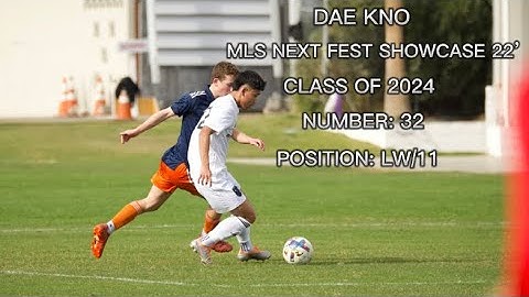 Dae Kno MLS NEXT Fest Showcase 22’ Highlight Video