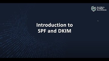 Defend & Deliver: GCA DMARC Bootcamp - What are SPF and DKIM?