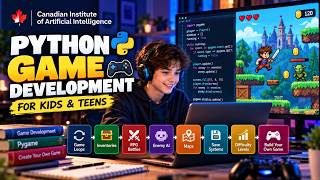 Python Game Development | Real Games with Python | Canadian Institute of Artificial Intelligence