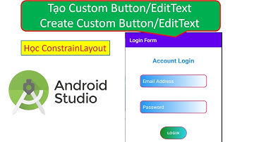 Lập trình Android - Bài 5: Custom/ Tuỳ biến Button, EditText trong Android Studio 2022.
