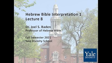 Hebrew Bible Interpretation 1, Lecture 8