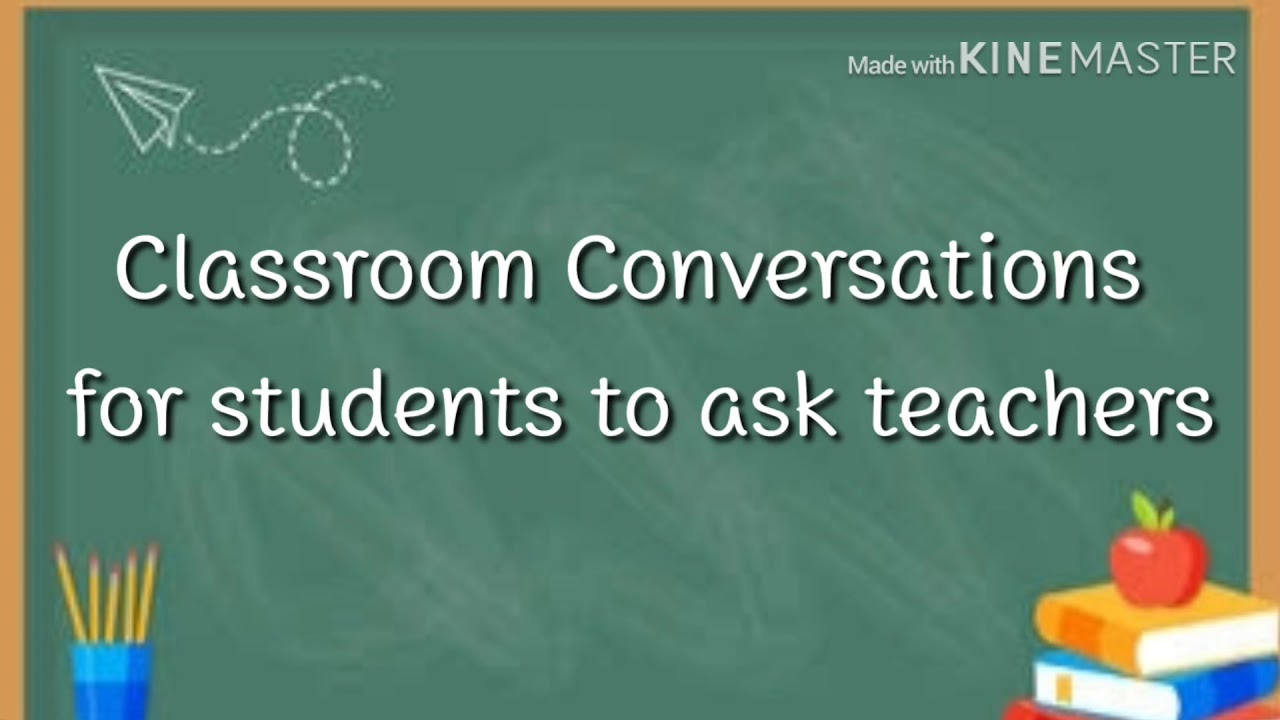บทสนทนาในห้องเรียนที่นักเรียนใช้ถามครู | Classroom Conversations For Asking  Teachers - Youtube