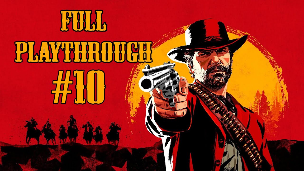 Red Dead Redemption 2 FIRST PLAYTHROUGH | Part 10 - YouTube