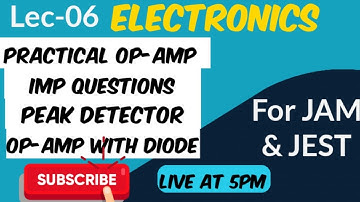 lec-06 ELECTRONICS (For JAM,JEST & ALL MSc ENTRANCE)