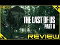 The Last Of Us Part 2 Review "Buy, Wait for Sale, Rent, Never Touch?"