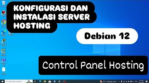 KONFIGURASI DAN INSTALASI SERVER HOSTING || Control Panel Hosting || Debian 12 || webmin