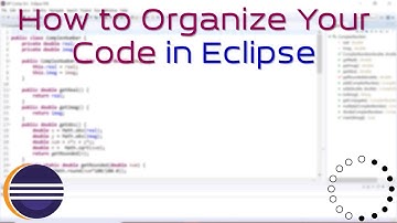 How to Organize Your Code in Eclipse