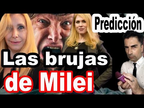 PREDICCION ARGENTINA EMBRUJADA JAVIER MILEI Y SU REALIDAD PARALELA PARO GENERAL