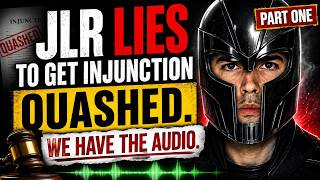 JLR Lies to Quash Injunction, We Have the Audio | Part One
