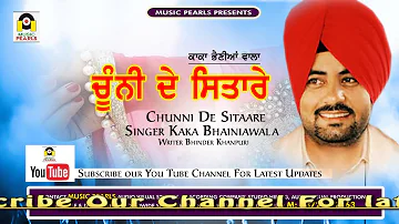 Chunni De Sitare | Kaka Bhainiawala |LATEST NEW PUNJABI SONGS 2020 | MUSIC PEARLS  LUDHIANA