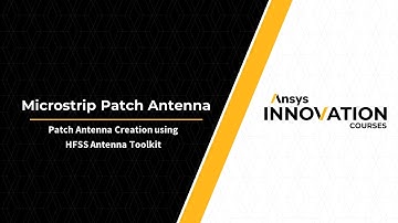 Microstrip Patch Antenna Creation using HFSS Antenna Toolkit
