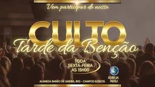 ADSJ - Culto Tarde da Benção - 17/04/2026