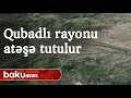 Ermənistan ərazisindən Qubadlı rayonu atəşə tutulur - Baku TV