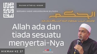 Hikmah ke 37 -Allah ada & tiada sesuatu menyertainya