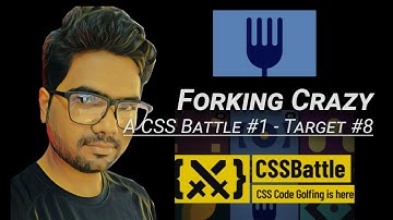 CSS Battel#1  - Pilot Battle (Target #8) - Forking Crazy