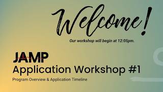JAMP EY27 Applicant Workshop: Overview - Application Timeline & Requirements