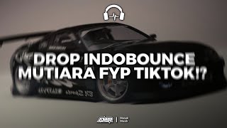 DROP ENAKEUN MUTIARA X MELODY INDOBOUNCE KANE ABIZZ AUTO GELENG GELENG VIRAL TIKTOD!!!🔥