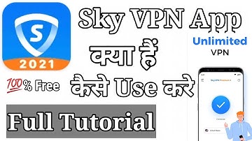 SkyVPN App Kaise Use Kare ।। how to use vpn skyvpn app।। SkyVPN App