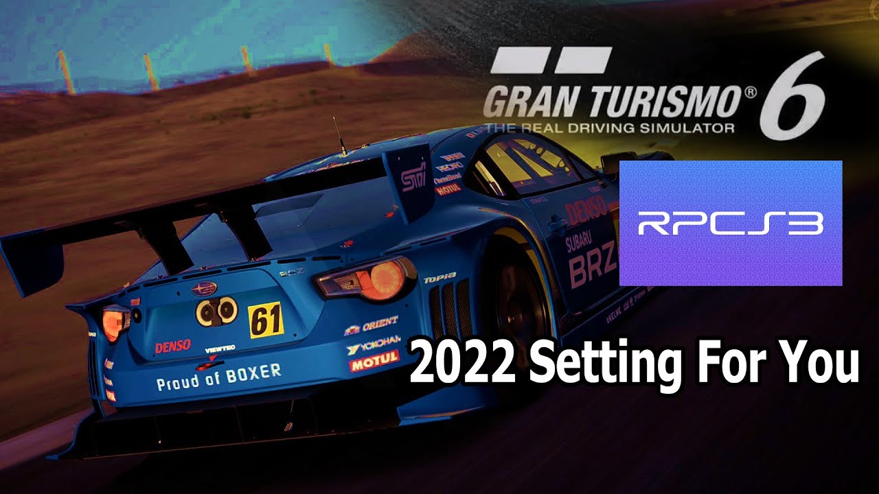 Getting the most out of the RPCS3 PS3 emulator for GT5 and GT6