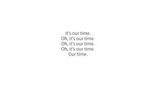 It's Our Time (With Words)