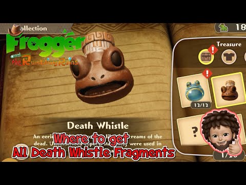 Frogger and the Rumbling Ruins - How and where to get All Death Whistle Fragments