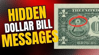 The Secret Messages Behind the One Dollar Bill - U.S. Currency