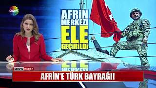 Afrin'e Türk Bayrağı!