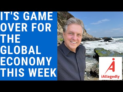 It’s Game Over This Week for the Global Economy