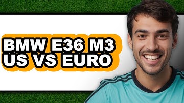 BMW E36 M3 US vs Euro - Which is Better?