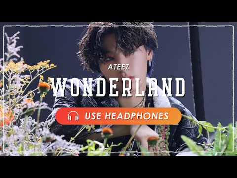 [8D AUDIO] ATEEZ - WONDERLAND [USE HEADPHONES] 🎧