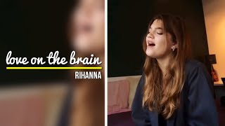 RIHANNA - Love On The Brain Cover by @isabelvangelder